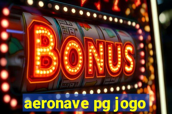 aeronave pg jogo